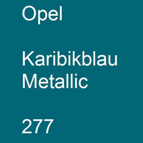 Opel, Karibikblau Metallic, 277.